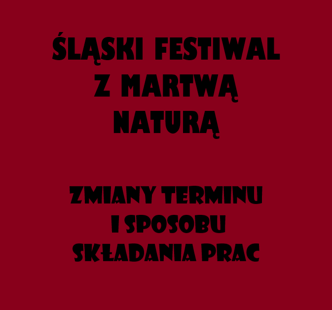 ŚLĄSKI fESTIWAL Z MARTWĄ NATURĄ